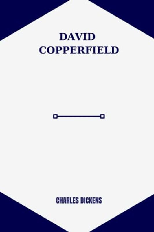 david copperfield by Charles Dickens