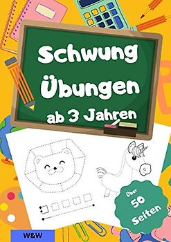 Schwungübungen ab 3: Lernbuch ab 3 Jahre, das tolle Übungsheft für die Vorschule oder den Kindergarten für Jungen und Mädchen zur Förderung der ... (Meine ersten Vorschulhefte, Band 3)