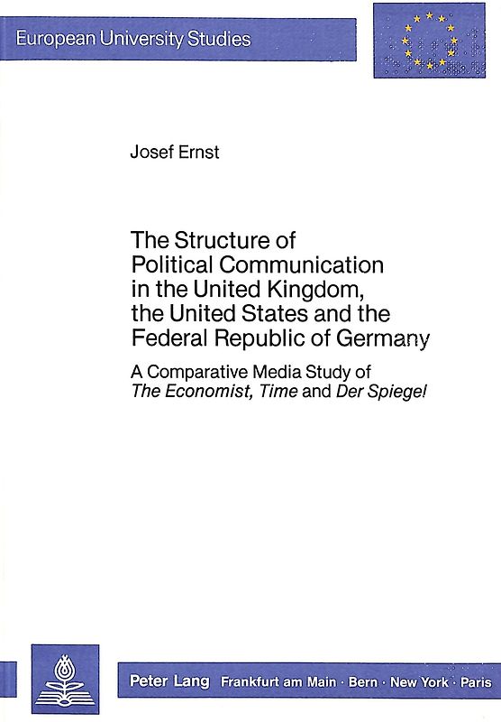 The Structure of Political Communication in the United Kingdom, the United States and the Federal Republic of Germany
