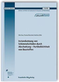 Instandsetzung von Schimmelschäden durch Abschottung - Partikeldichtheit von Baustoffen