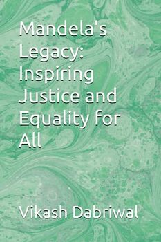Mandela's Legacy: Inspiring Justice and Equality for All