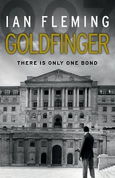 Goldfinger: James Bond 007 - Fleming, Ian