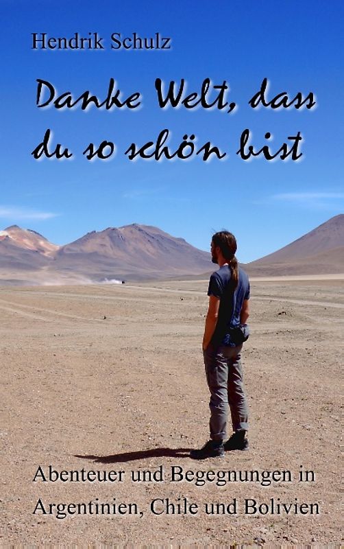 Danke Welt, dass du so schön bist!