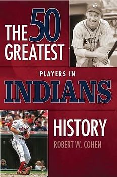 50 Greatest Players in Indians History