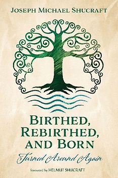 Birthed, Rebirthed, and Born