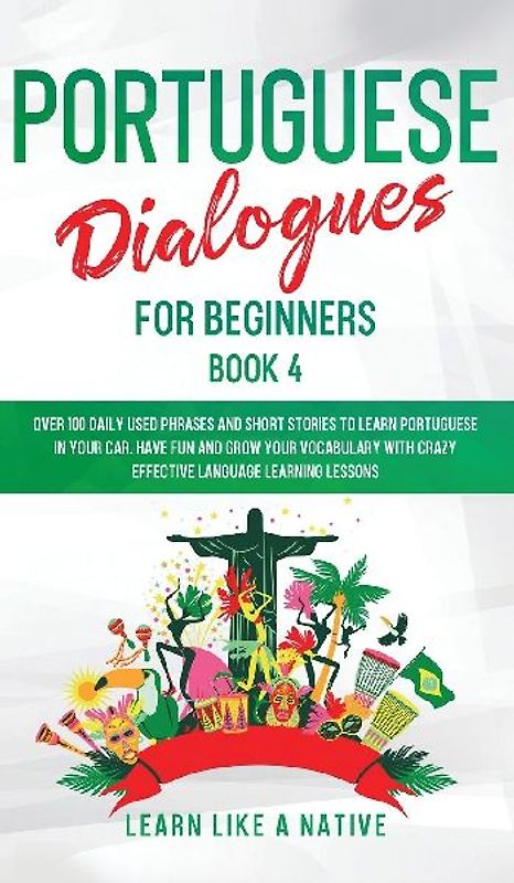 Portuguese Dialogues for Beginners Book 4