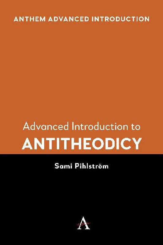 Advanced Introduction to Antitheodicy