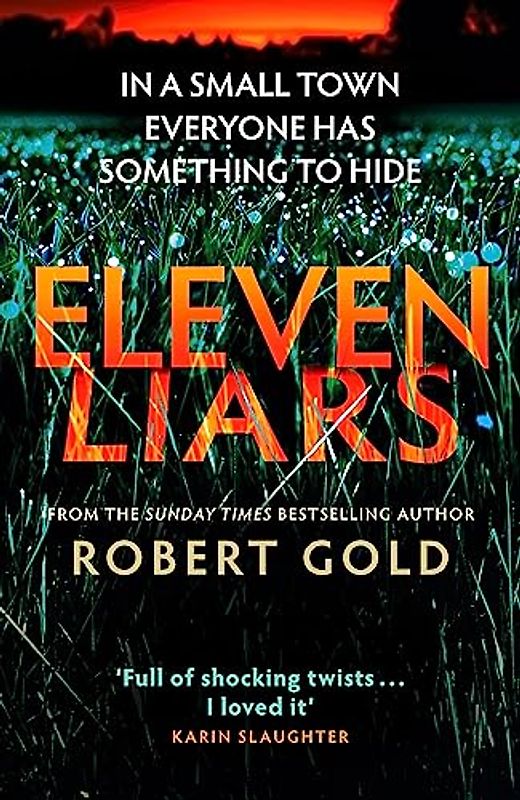 Eleven Liars: The unputdownable new thriller from the Sunday Times bestselling author of TWELVE SECRETS (Ben Harper)