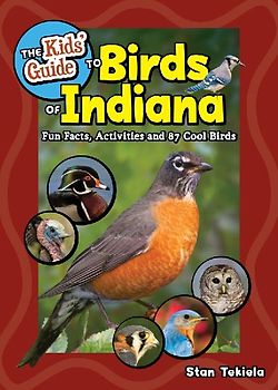 The Kids' Guide to Birds of Indiana