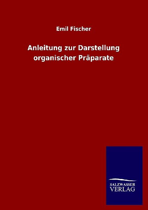 Anleitung zur Darstellung organischer Präparate