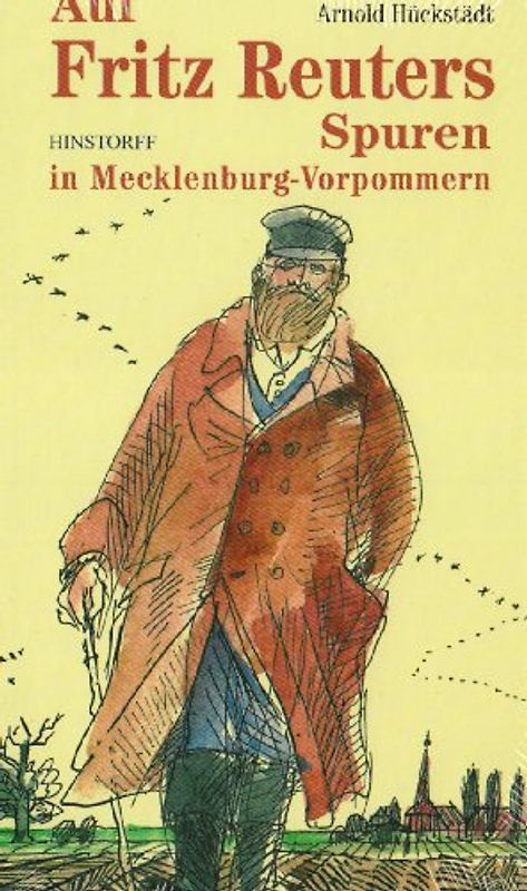 Auf den Spuren von Fritz Reuter in Mecklenburg-Vorpommern