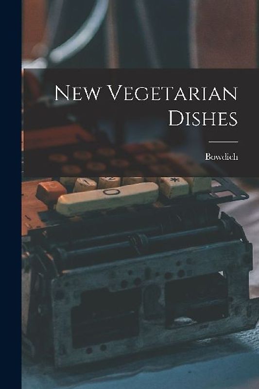 New Vegetarian Dishes