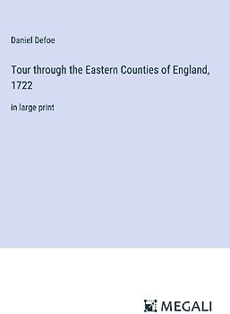 Tour through the Eastern Counties of England, 1722