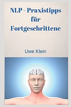 NLP - Praxistipps für Fortgeschrittene