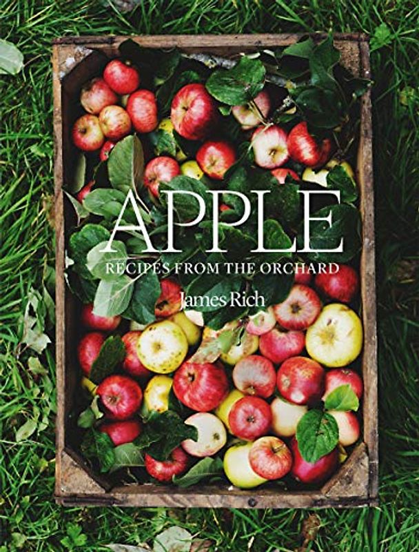 Apple: Recipes from the Orchard