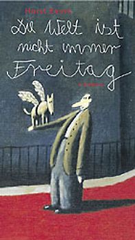 Die Welt ist nicht immer Freitag