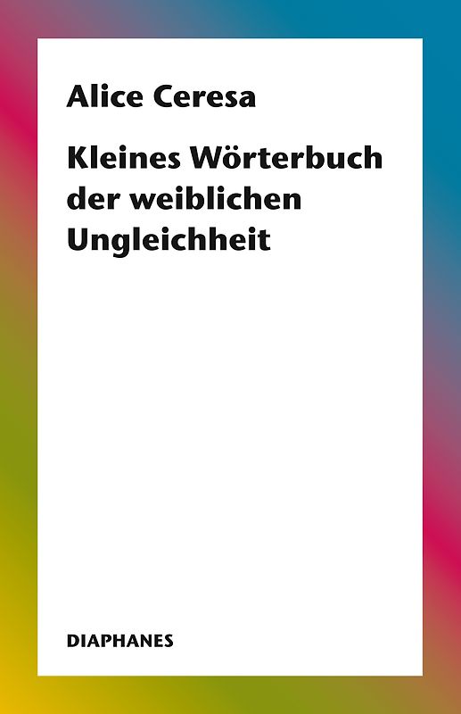Kleines Wörterbuch der weiblichen Ungleichheit