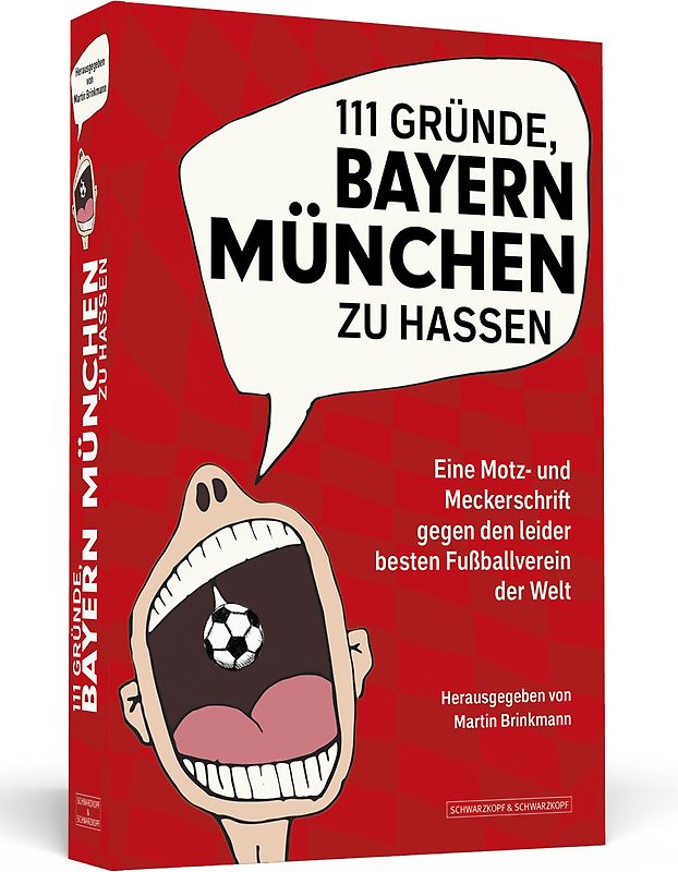 111 Gründe, Bayern München zu hassen