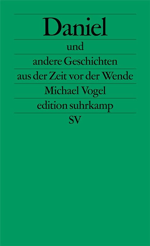 Daniel und andere Geschichten aus der Zeit vor der Wende