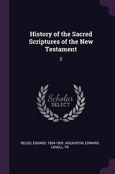 History of the Sacred Scriptures of the New Testament
