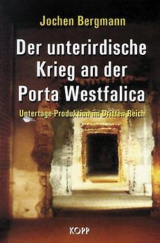 Der unterirdische Krieg an der Porta Westfalica