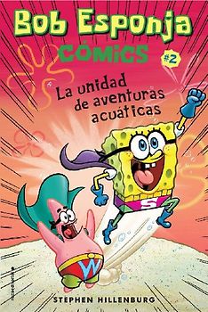 Bob Esponja : la unidad de aventuras acuáticas