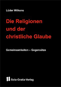 Die Religionen und der christliche Glaube
