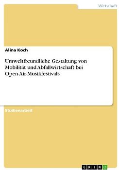 Umweltfreundliche Gestaltung von Mobilität und Abfallwirtschaft bei Open-Air-Musikfestivals