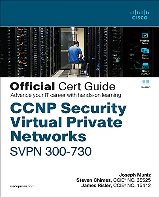 CCNP Security Virtual Private Networks Svpn 300-730 Official Cert Guide