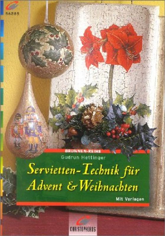 Servietten-Technik für Advent & Weihnachten. Mit Vorlagen