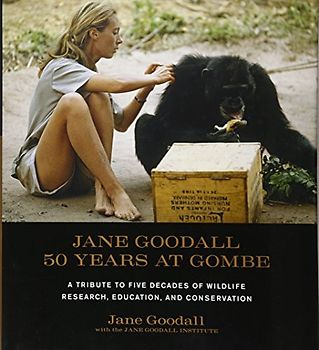 Jane Goodall: 50 Years at Gombe - Jane Goodall