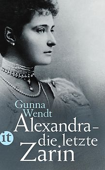 Alexandra – die letzte Zarin