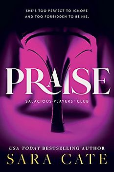 Praise (Salacious Players' Club, 1)