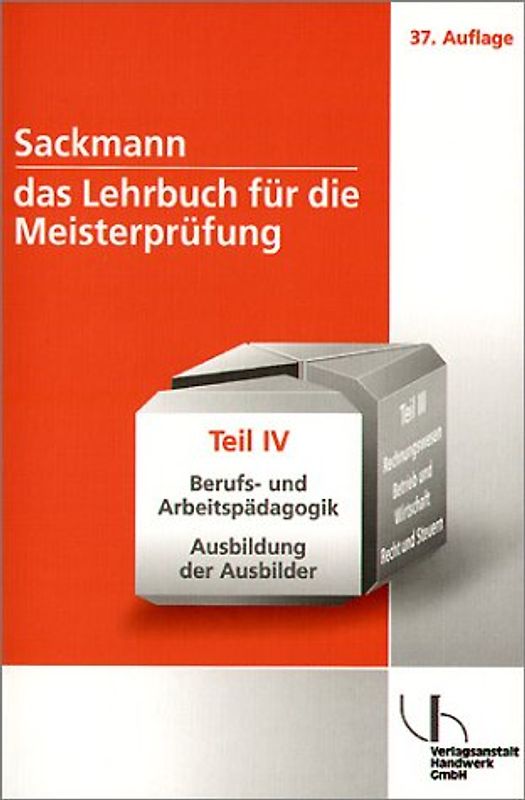 Sackmann - das Lehrbuch für die Meisterprüfung / Berufs- und Arbeitspädagogik