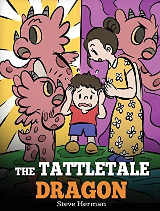 The Tattletale Dragon: A Story About Tattling and Telling (My Dragon Books, Band 54)