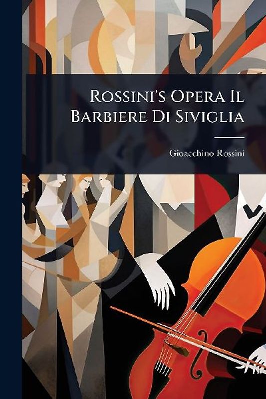 Rossini's Opera Il Barbiere Di Siviglia