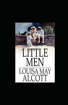 Little Men: Life At Plumfield With Jo's Boys: illustrated