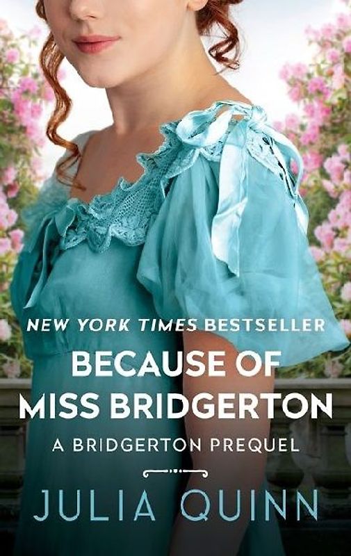 Because of Miss Bridgerton - Quinn, Julia