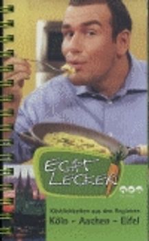 Echt lecker. Köstlichkeiten aus der Region / Echt lecker