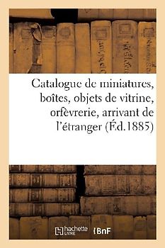 Catalogue de Miniatures, Boîtes, Objets de Vitrine, Orfèvrerie, Arrivant de l'Étranger