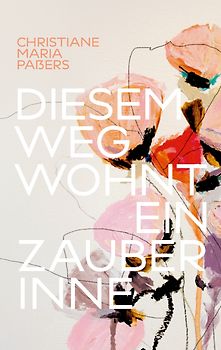 Diesem Weg wohnt ein Zauber inne