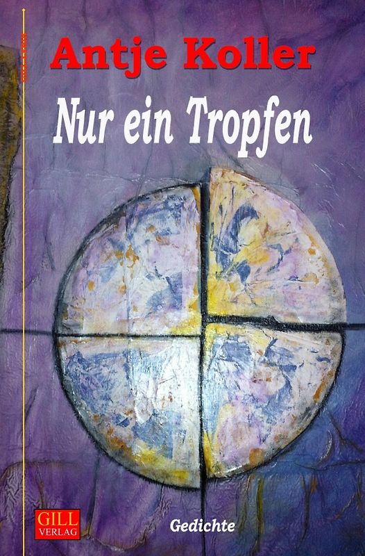 Gill-Lyrik / Nur ein Tropfen