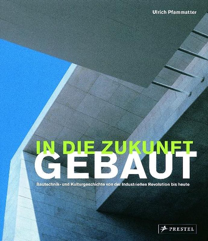 In die Zukunft gebaut
