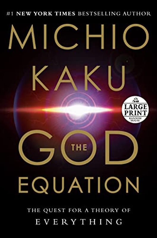 The God Equation: The Quest for a Theory of Everything (Random House Large Print)