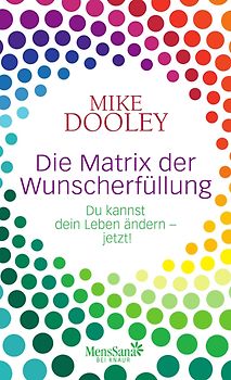 Die Matrix der Wunscherfüllung