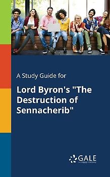A Study Guide for Lord Byron's "The Destruction of Sennacherib"