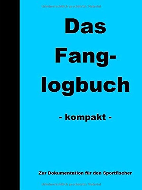 Das Fanglogbuch kompakt