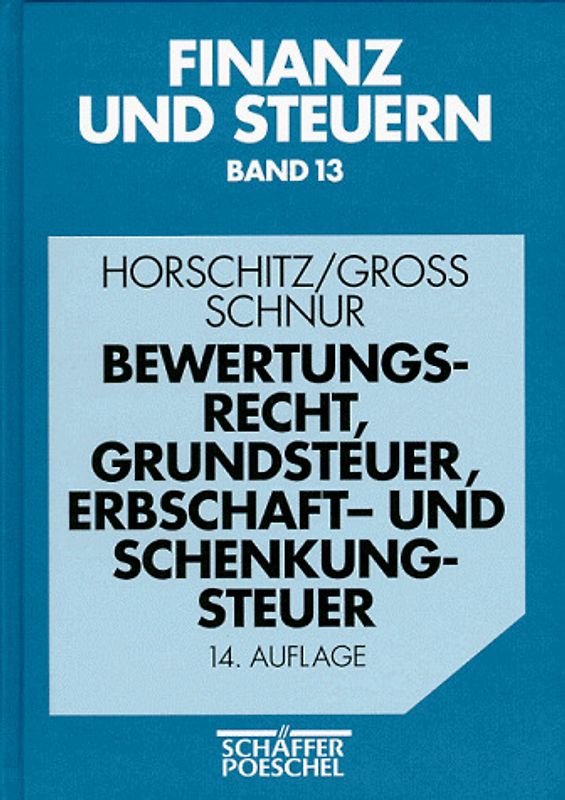 Bewertungsrecht, Grundsteuer, Erbschaft- und Schenkungsteuer