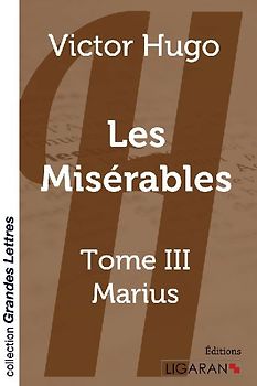 Les Misérables - Tome 3 (grands caractères)