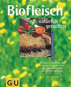 Biofleisch natürlich geniessen. Schlemmen mit gutem Gewissen! Alles über Fleisch von Tieren aus artgerechter Haltung. Dazu:Die feinsten Rezepte